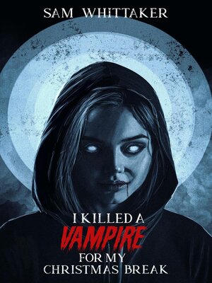 cover image of I Killed a Vampire for My Christmas Break
